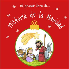 SAN PABLO EDITORIAL, Mi primer libro de... Historia de la Navidad