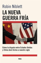 RBA, La nueva Guerra Fría: Cómo la disputa entre EE.UU. y China dará forma a nuestro siglo