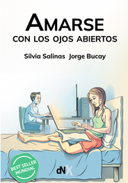 Amarse con los ojos abiertos, Jorge Bucay y Silvia Salinas - DEL NUEVO EXTREMO