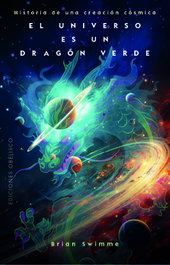 OBELISCO EDICIONES, El universo es un dragón verde, Brian Swimme - OBELISCO EDICIONES