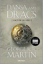 Penguin Random House Grupo Editorial, S.A.U. DANSA AMB DRACS (DEBUTXACA), GEORGE R. R. MARTIN - CANÇO DE GEL I FOC 05