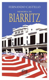 Memoria de Biarritz, Fernando Castillo - CONFLUENCIAS