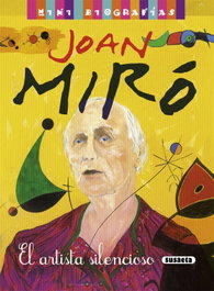 Joan Miró. El artista silencioso, José Morán - SUSAETA EDICIONES