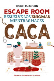 NEWTON COMPTON, ESCAPE ROOM. Resuelve los enigmas mientras haces caca