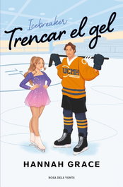 Trecar el gel, Hannah Grace - Rosa dels Vents