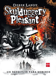 Skulduggery Pleasant: detective esqueleto, Derek Landy - SM
