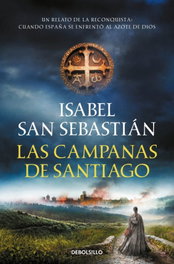Las campanas de Santiago, Isabel San Sebastian - DEBOLSILLO