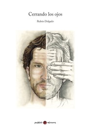 Cerrando los ojos, Rubén Delgado - POSTDATA EDICIONES