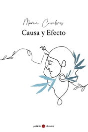Causa y efecto, María Cumbres Tena - POSTDATA EDICIONES