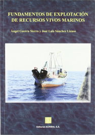 ACRIBIA FUNDAMENTOS DE EXPLOTACIÓN DE RECURSOS VIVOS MARINOS, Guerra, A./Sánchez, J. L. - ACRIBIA