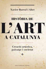 Historia de l'art a catalunya, Xavier Barral I Altet - BASE