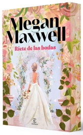 RIETE DE LAS BODAS, Megan Maxwell - Espasa Calpe