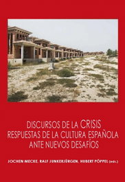 DISCURSOS DE LA CRISIS: RESPUESTAS DE LA CULTURA ESPAÑOLA, AA.VV. - IBEROAMERICANA - VERVUERT