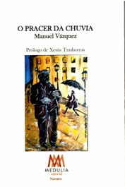 O Pracer da Chuvia, Manuel Vázquez - Medulia