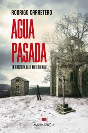 Agua pasada, Rodrigo Carretero - MAEVA EDICIONES