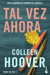 Tal vez ahora, Colleen Hoover - BOOKET