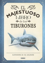 SUSAETA EDICIONES, El majestuoso libro de los tiburones