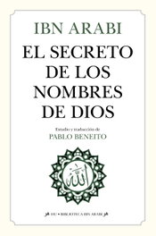 El secreto de los nombres de dios, Ibn Arabi - ALMUZARA EDITORIAL
