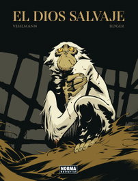 NORMA EDITORIAL, DIOS SALVAJE, Ibañez, Roger/Vehlmann - EUROPEO