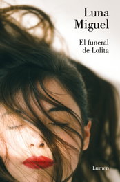 El funeral de Lolita, Luna Miguel - LUMEN