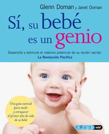 Sí, su bebé es un genio, Glenn Doman y Janet Doman - EDAF EDITORIAL