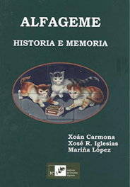 ALFAGEME. HISTORIA E MEMORIA, Carmona, Xoán Iglesias, Xosé R. López, Mariña - INSTITUTO ESTUDIOS VIGUESES