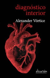 Diagnostico interior, Alexander Vórtice - DISCURSIVA