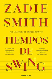 Tiempos de swing, Zadie Smith - DEBOLSILLO