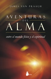 Aventuras del alma, James Van Praagh - SIRIO EDITORIAL