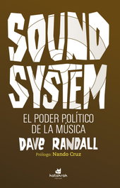 Sound System. El poder político de la música, Dave Randall - KATAKRAK