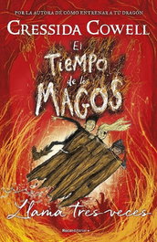 El tiempo de los magos. Llama tres veces, Cressida Cowell - ROCA EDITORIAL