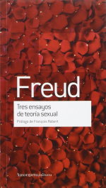 Tres ensayos de teoría sexual, Sigmund Freud - AMORRORTU
