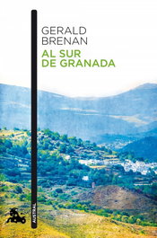 Al sur de Granada, Gerald Brenan - ESPASA CALPE