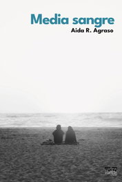 Media sangre, Aida R. Agraso - EDITORIAL EXTRAVERTIDA
