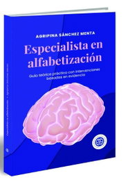 Especialista en alfabetizacion:guia teorica practica, Agripina Sanchez Menta - NEUROAPRENDIZAJE