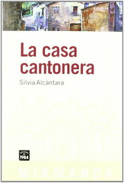 La casa cantonera, Sílvia Alcàntara - EDIC.1984