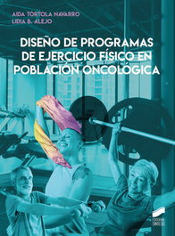 Diseño de programas de ejercicio físico en población oncológica, Lidia B. Alejo - SINTESIS EDITORIAL