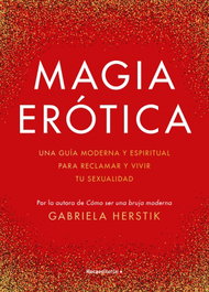 Magia erótica, Gabriela Herstik - ROCA EDITORIAL