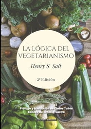 La lógica del vegetarianismo, Henry Stephens Salt - Ediciones Amanuel