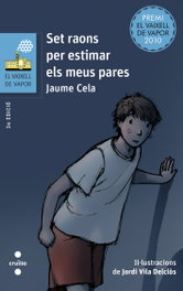Set raons per estimar els meus pares, Jaume Cela - CRUILLA