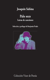 Palo Seco, Joaquín Sabina - Visor Editorial