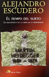El tiempo del sujeto, Alejandro Escudero Pérez - ARENA LIBROS EDITORIAL