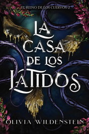 La casa de los latidos, Olivia Wildenstein - FAERIS EDITORIAL