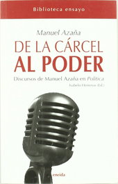 De la Cárcel al Poder, Manuel Azaña - ENEIDA