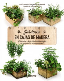 Larousse Jardines en cajas de madera, VV.AA. - Larousse Editorial