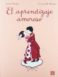 El aprendizaje amoroso, Emmanuelle Houdart, Laetitia Bourget - FONDO CULTURA ECONOMICA (FCE)
