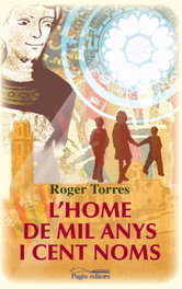 L'home de mil anys i cent noms, l', Roger Torres Graell - PAGES EDITORS