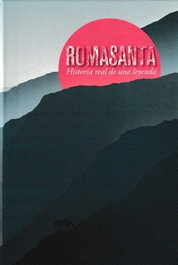 ROMASANTA HISTORIA REAL DE UNA LEYENDA, Varios - DEPUTACION PROVINCIAL OURENSE