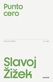 Punto cero, Slavoj Žižek - PAIDOS