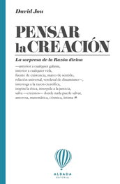 Pensar la creación, David Jou i Mirabent - EDITORIAL ALBADA